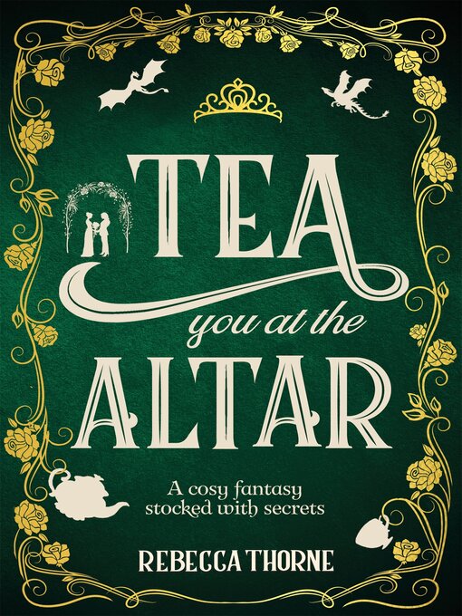 Titeldetails für Tea You at the Altar nach Rebecca Thorne - Verfügbar